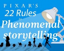 Pixar's 22 Rules to Phenomenal Storytelling